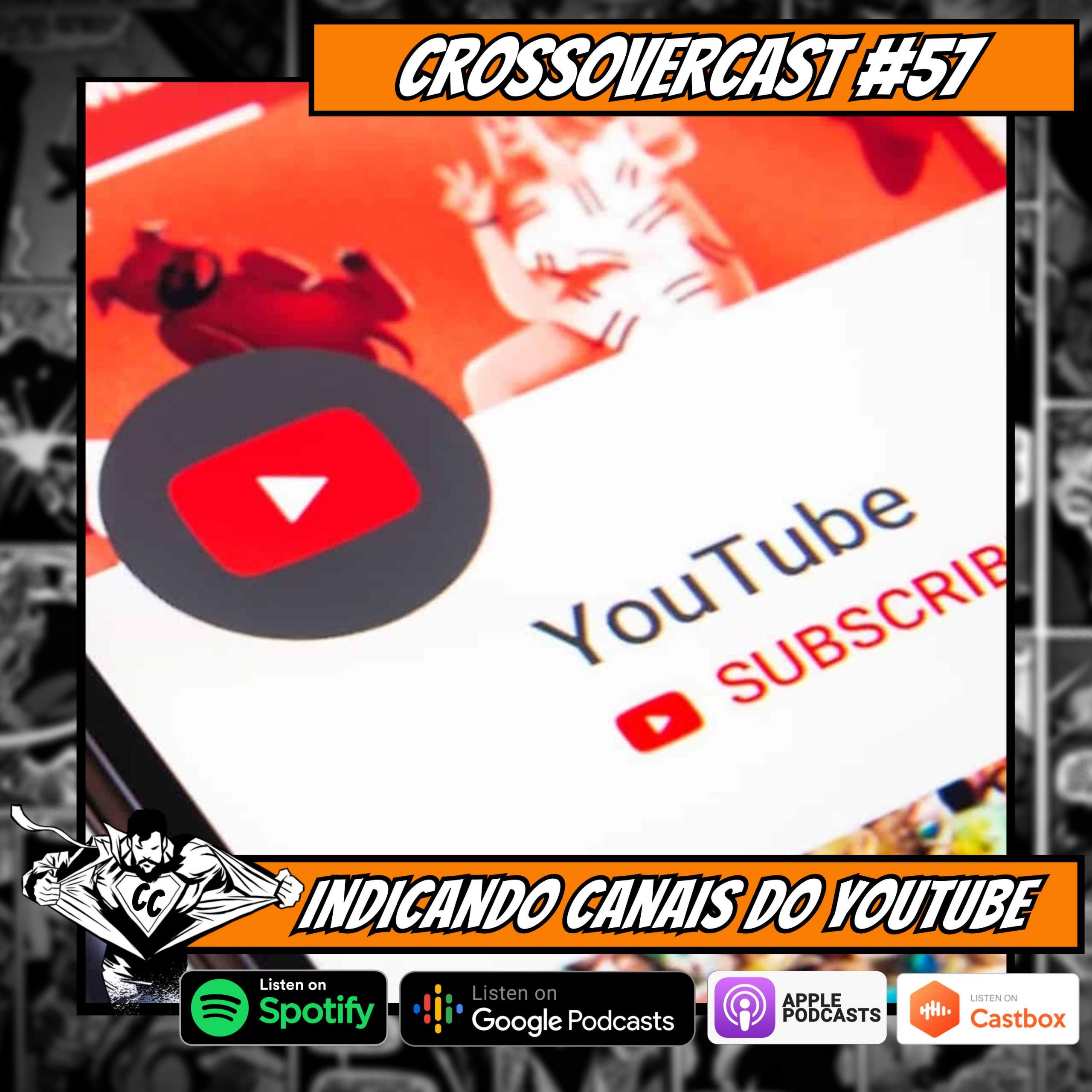 CrossoverCast 57 – Indicando Canais do Youtube