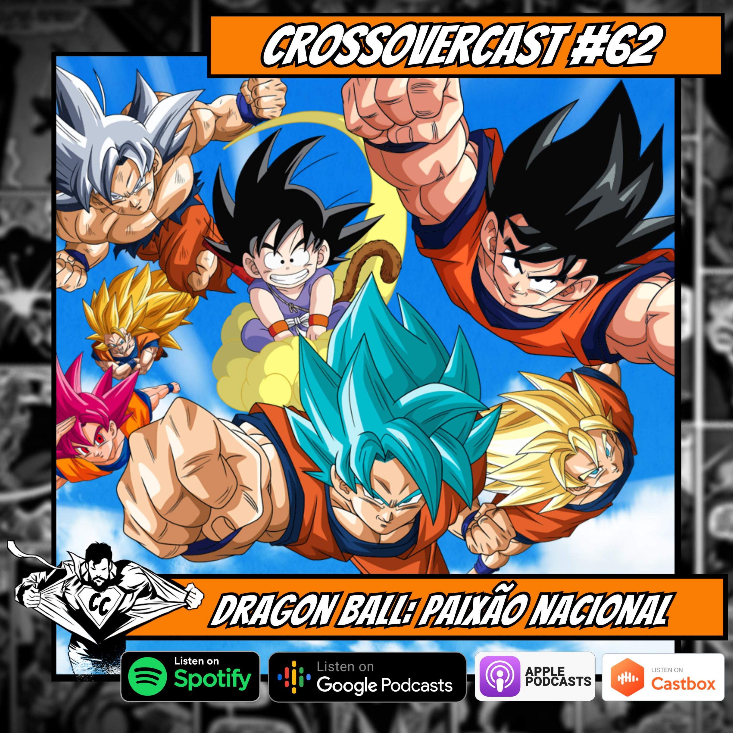CrossoverCast 62 – Dragon Ball: Paixão Nacional